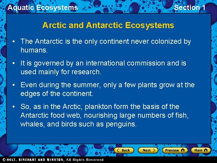 Aquatic Ecosystems Section 1 Arctic and Antarctic Ecosystems • The Antarctic is the only