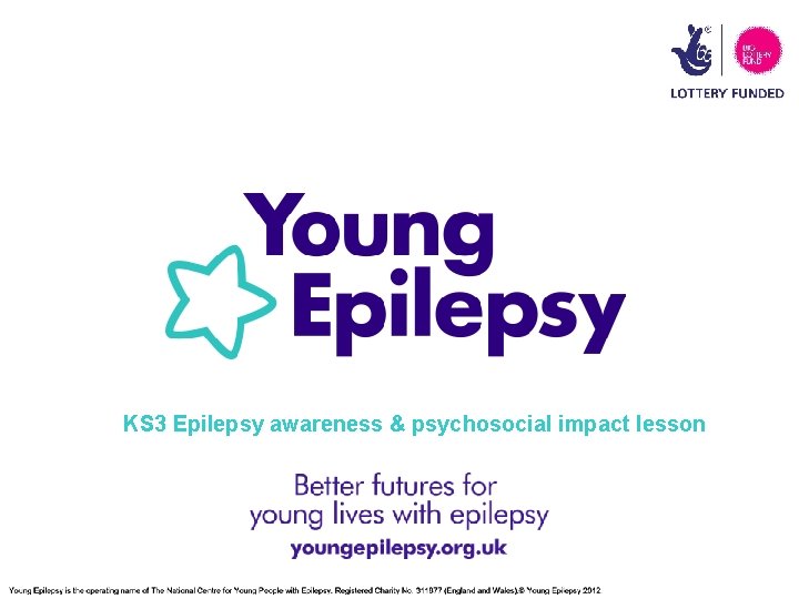 KS 3 Epilepsy awareness & psychosocial impact lesson KS 3 Epilepsy awareness & psychosocial impact lesson