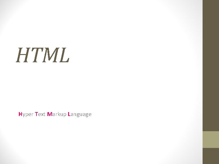 HTML Hyper Text Markup Language 