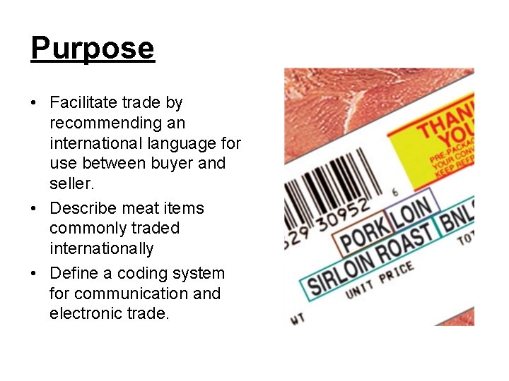 Purpose • Facilitate trade by recommending an international language for use between buyer and Purpose • Facilitate trade by recommending an international language for use between buyer and