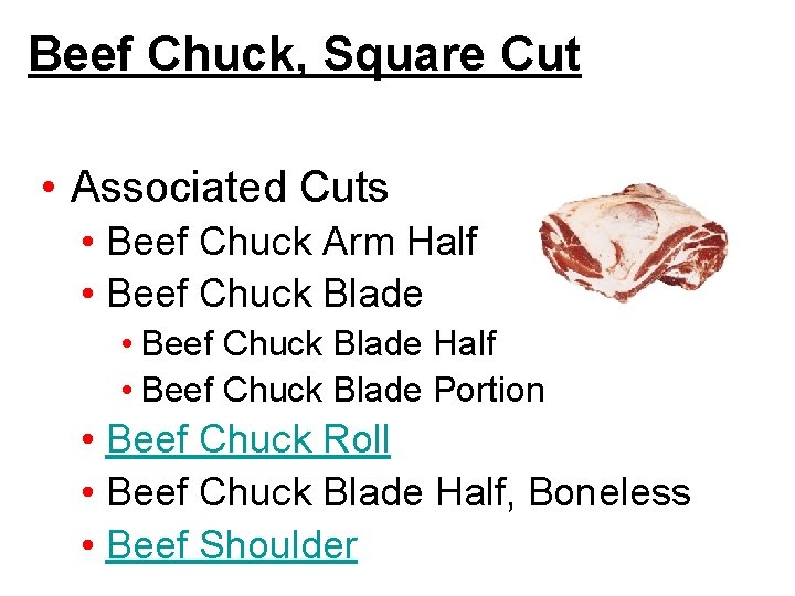 Beef Chuck, Square Cut • Associated Cuts • Beef Chuck Arm Half • Beef Beef Chuck, Square Cut • Associated Cuts • Beef Chuck Arm Half • Beef