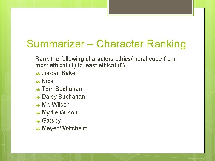 Summarizer – Character Ranking Rank the following characters ethics/moral code from most ethical (1)