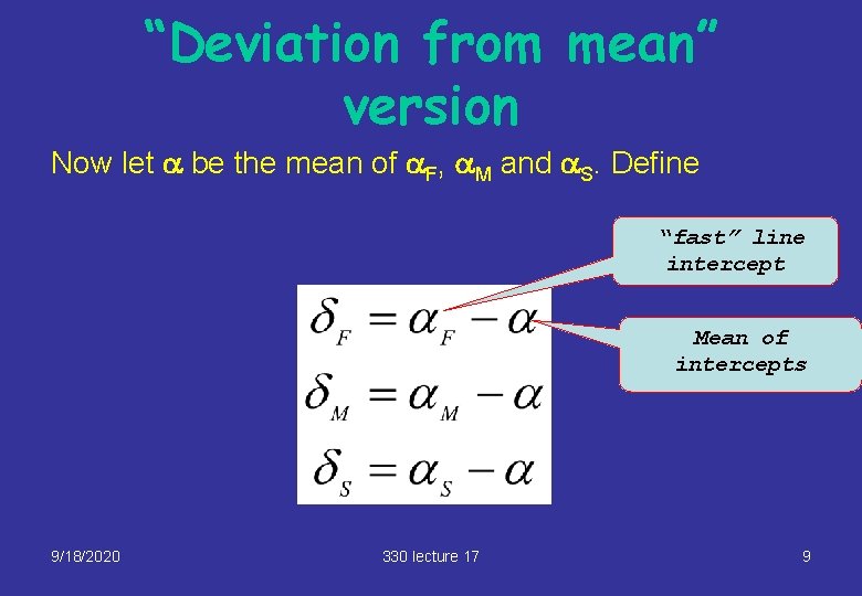 “Deviation from mean” version Now let a be the mean of a. F, a.