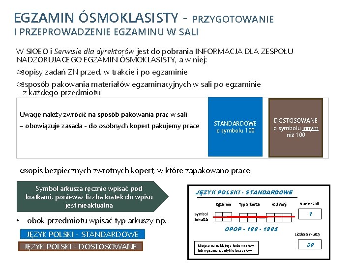 EGZAMIN ÓSMOKLASISTY - PRZYGOTOWANIE I PRZEPROWADZENIE EGZAMINU W SALI W SIOEO i Serwisie dla