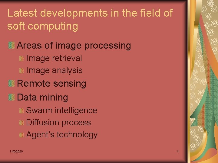 Latest developments in the field of soft computing Areas of image processing Image retrieval