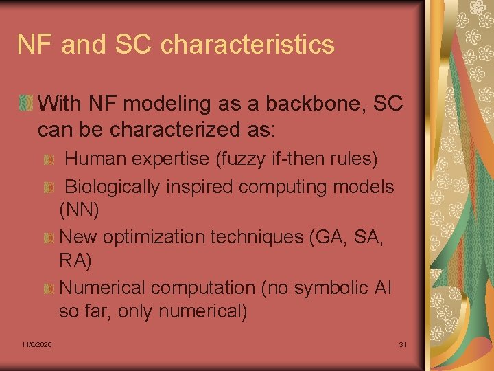 NF and SC characteristics With NF modeling as a backbone, SC can be characterized NF and SC characteristics With NF modeling as a backbone, SC can be characterized
