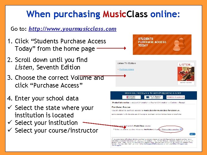 When purchasing Music. Class online: Go to: http: //www. yourmusicclass. com 1. Click “Students