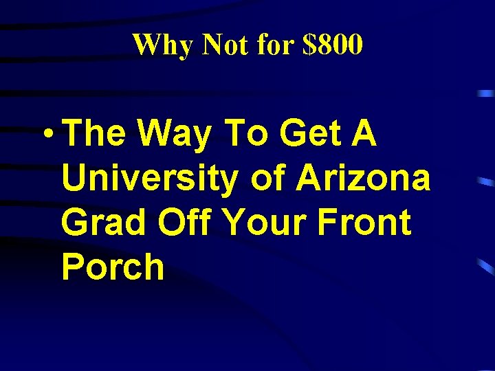 Why Not for $800 • The Way To Get A University of Arizona Grad