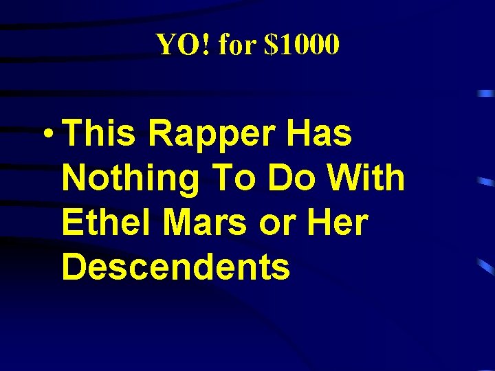 YO! for $1000 • This Rapper Has Nothing To Do With Ethel Mars or