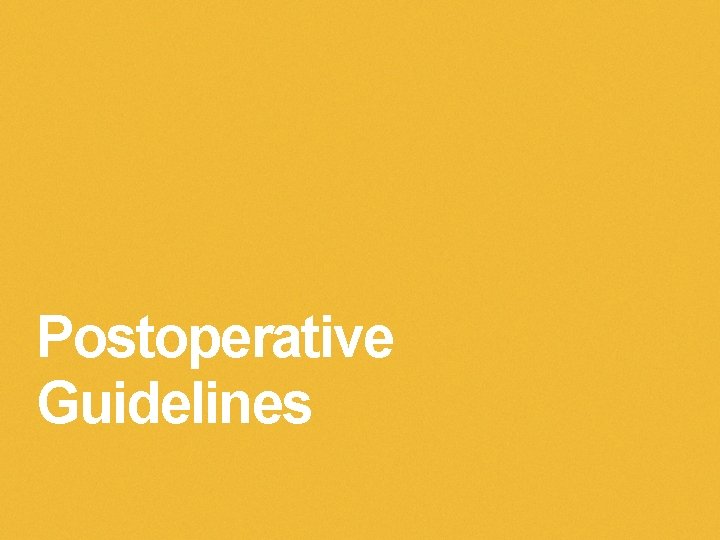 Postoperative Guidelines 