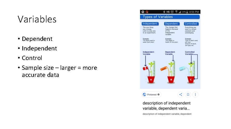 Variables • Dependent • Independent • Control • Sample size – larger = more