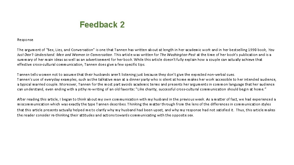 Feedback 2 Response The argument of "Sex, Lies, and Conversation" is one that Tannen