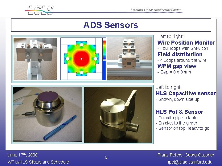 ADS Sensors Left to right: Wire Position Monitor - Four loops with SMA con.