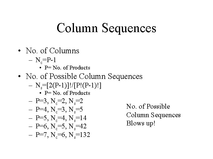 Column Sequences • No. of Columns – Nc=P-1 • P= No. of Products • Column Sequences • No. of Columns – Nc=P-1 • P= No. of Products •