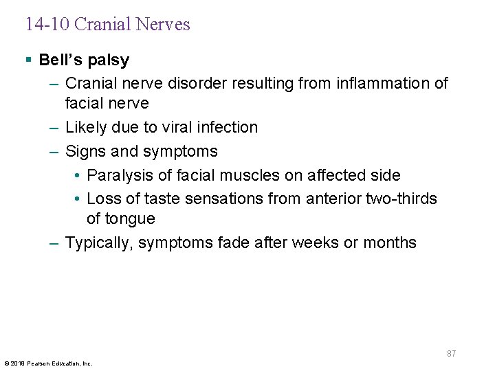 14 -10 Cranial Nerves § Bell’s palsy – Cranial nerve disorder resulting from inflammation