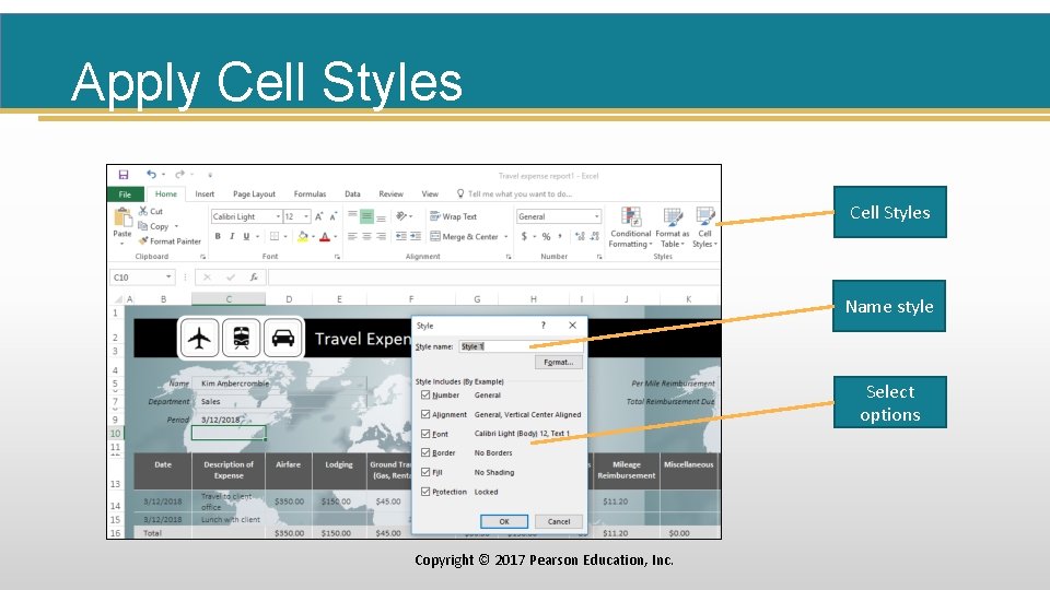 Apply Cell Styles Name style Select options Copyright © 2017 Pearson Education, Inc. 