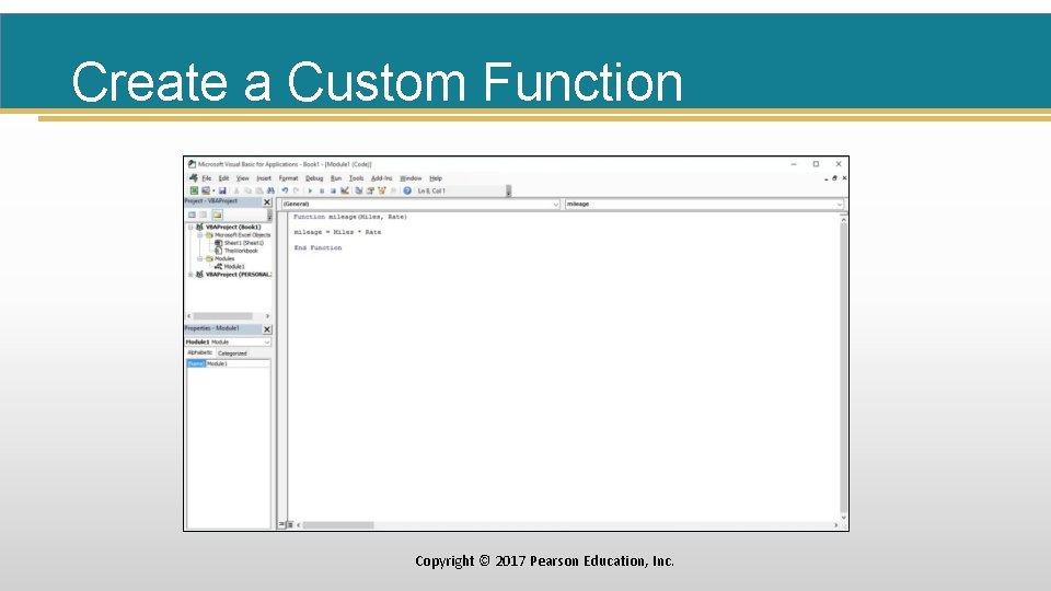Create a Custom Function Copyright © 2017 Pearson Education, Inc. 