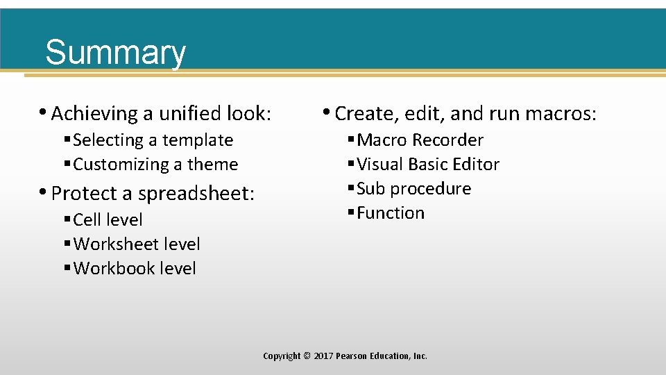 Summary • Achieving a unified look: §Selecting a template §Customizing a theme • Protect