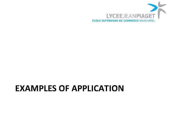 EXAMPLES OF APPLICATION 