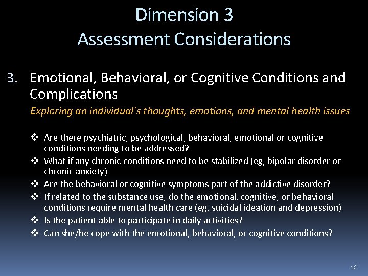 Dimension 3 Assessment Considerations 3. Emotional, Behavioral, or Cognitive Conditions and Complications Exploring an