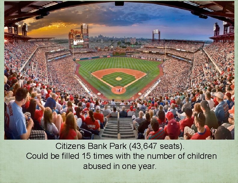 + Citizens Bank Park (43, 647 seats). Could be filled 15 times with the
