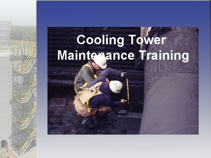 Cooling Tower Maintenance Training 