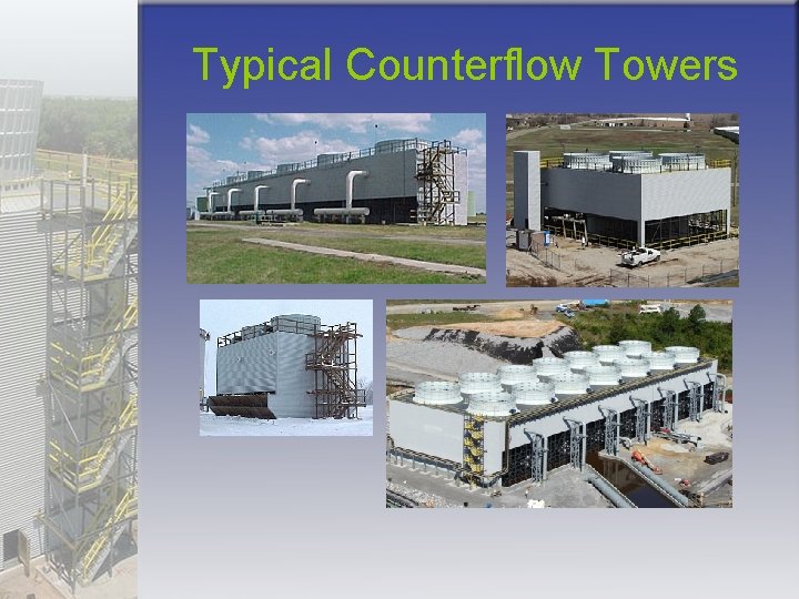 Typical Counterflow Towers 
