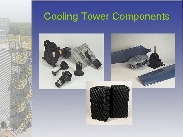 Cooling Tower Components 