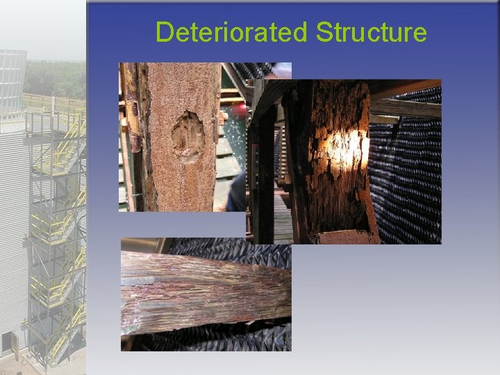 Deteriorated Structure 
