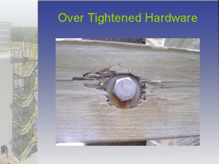 Over Tightened Hardware 