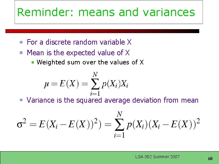 Reminder: means and variances For a discrete random variable X Mean is the expected Reminder: means and variances For a discrete random variable X Mean is the expected