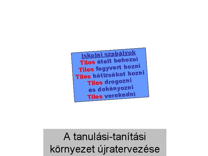 ok Iskolai szabály zni o h e b lt e t é s o