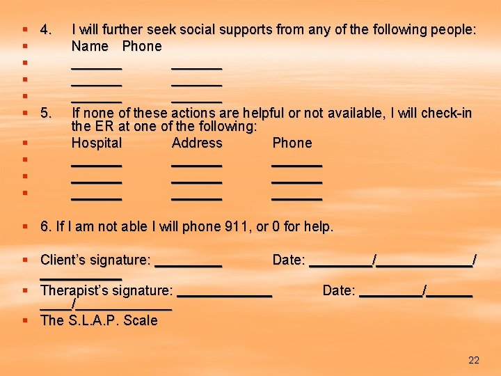 § 4. § § § 5. § § I will further seek social supports