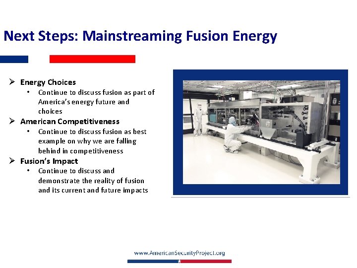 Next Steps: Mainstreaming Fusion Energy Ø Energy Choices • Continue to discuss fusion as