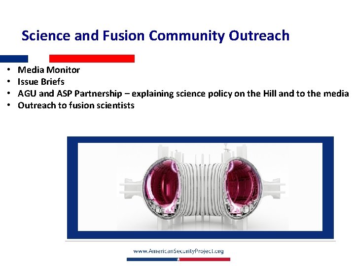 Science and Fusion Community Outreach • • Media Monitor Issue Briefs AGU and ASP