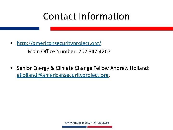 Contact Information • http: //americansecurityproject. org/ Main Office Number: 202. 347. 4267 • Senior