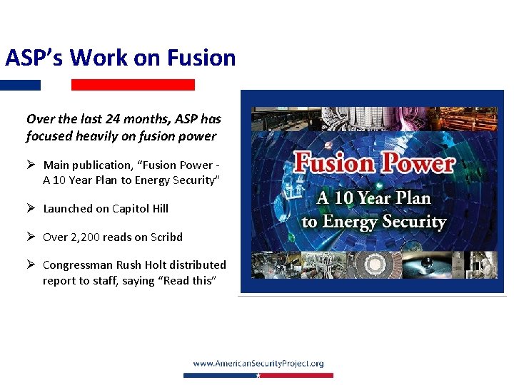 ASP’s Work on Fusion Over the last 24 months, ASP has focused heavily on