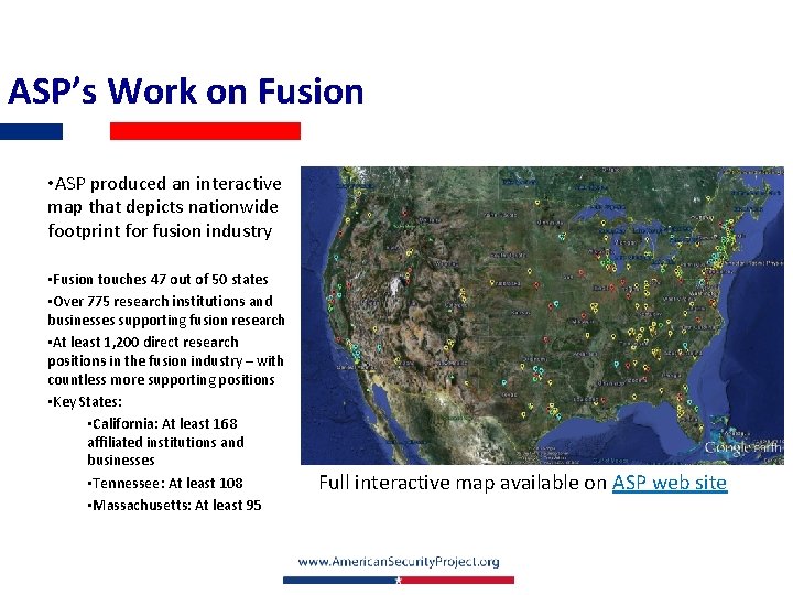 ASP’s Work on Fusion • ASP produced an interactive map that depicts nationwide footprint