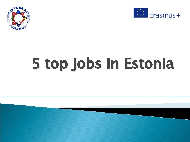 5 top jobs in Estonia 