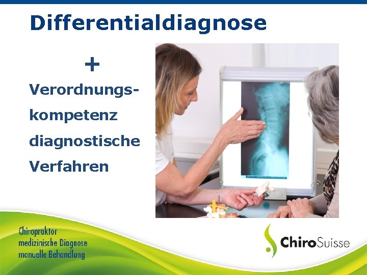 Differentialdiagnose + Verordnungskompetenz diagnostische Verfahren 