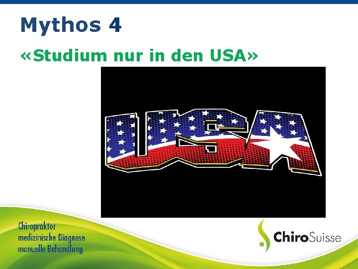 Mythos 4 «Studium nur in den USA» 