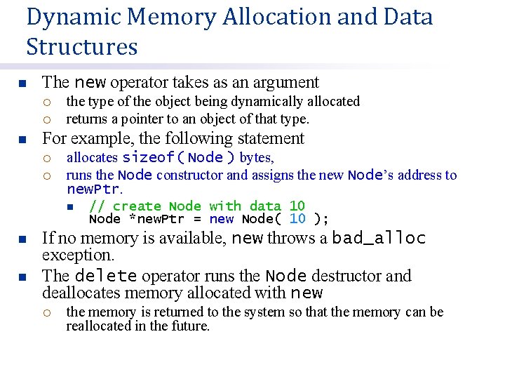 Dynamic Memory Allocation and Data Structures n The new operator takes as an argument