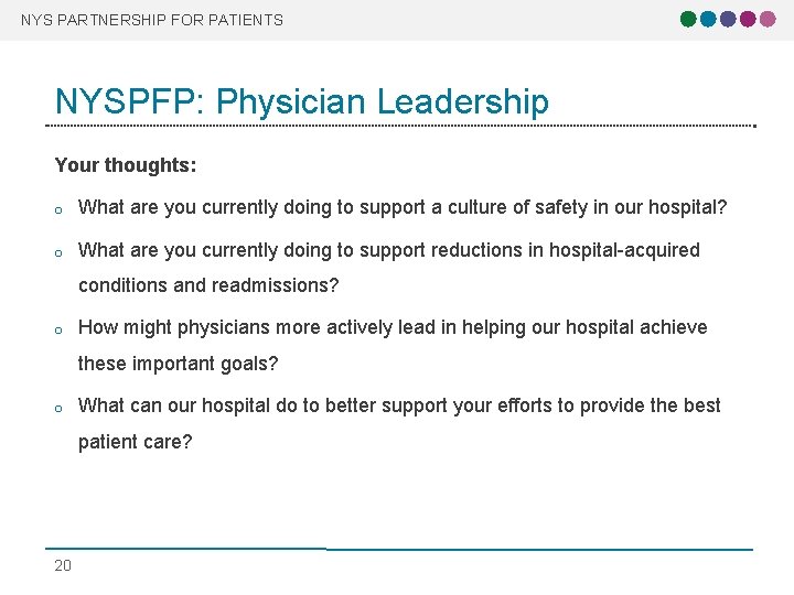 NYS PARTNERSHIP FOR PATIENTS NYSPFP: Physician Leadership Your thoughts: o What are you currently NYS PARTNERSHIP FOR PATIENTS NYSPFP: Physician Leadership Your thoughts: o What are you currently
