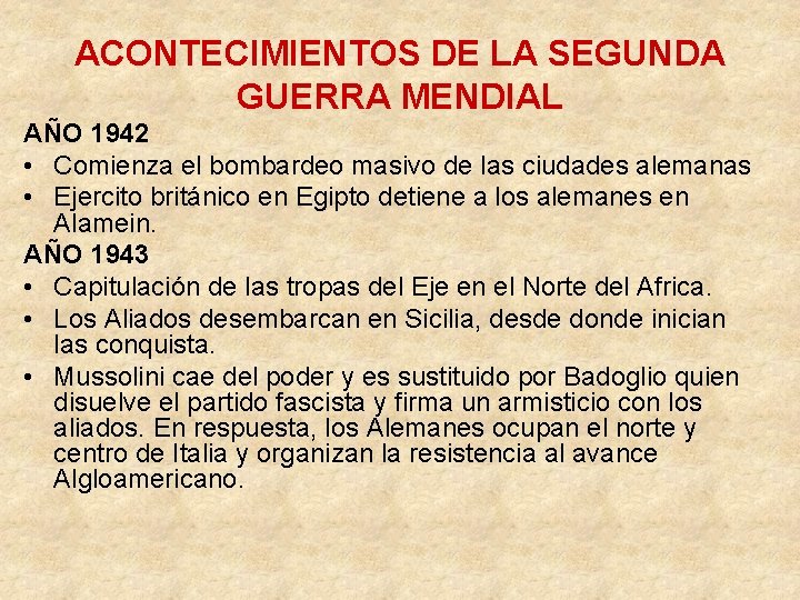 ACONTECIMIENTOS DE LA SEGUNDA GUERRA MENDIAL AÑO 1942 • Comienza el bombardeo masivo de