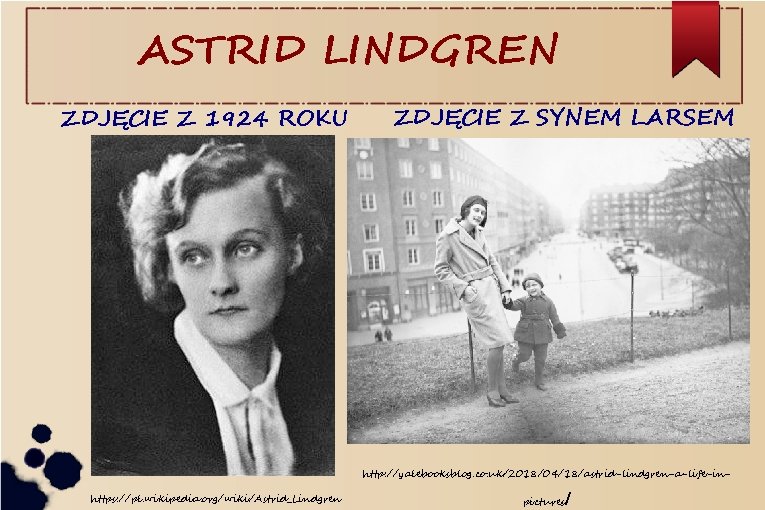ASTRID LINDGREN ZDJĘCIE Z 1924 ROKU ZDJĘCIE Z SYNEM LARSEM http: //yalebooksblog. co. uk/2018/04/18/astrid-lindgren-a-life-inhttps: