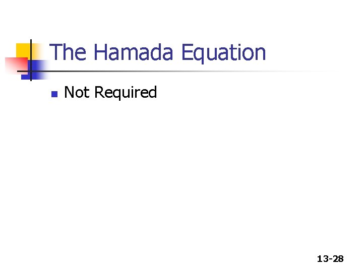 The Hamada Equation n Not Required 13 -28 The Hamada Equation n Not Required 13 -28