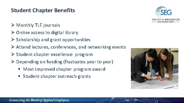 Student Chapter Benefits Ø Monthly TLE journals Ø Online access to digital library Ø