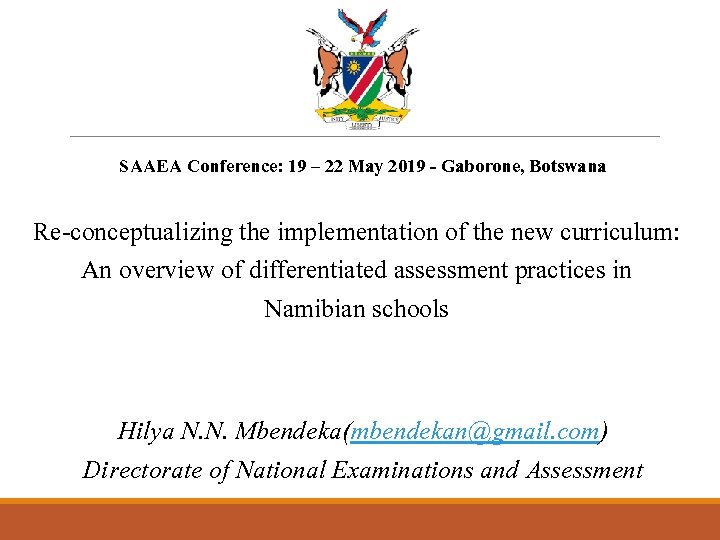 SAAEA Conference: 19 – 22 May 2019 - Gaborone, Botswana Re-conceptualizing the implementation of