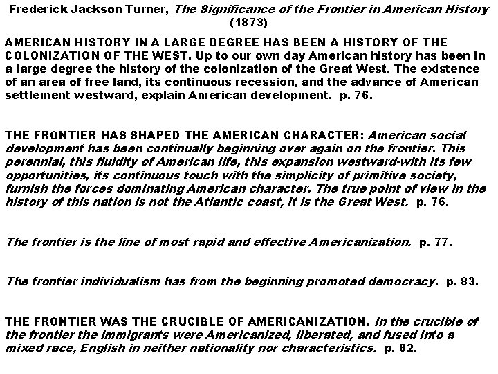 Frederick Jackson Turner, The Significance of the Frontier in American History (1873) AMERICAN HISTORY