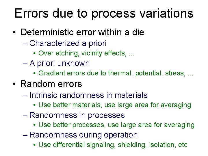 Process Definition Error Errors due to process variations Deterministic error within